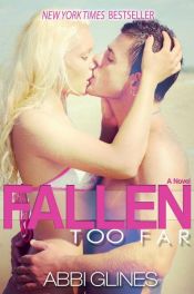 book cover of Fallen Too Far by Abbi Glines