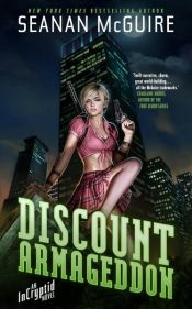 book cover of Discount Armageddon by Seanan McGuire