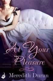 book cover of At Your Pleasure by Meredith Duran