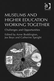 book cover of Museums and Higher Education Working Together by Ms Catherine Speight|Ms Jos Boys|Professor Anne Boddington