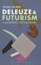 Deleuze and Futurism: A Manifesto for Nonsense