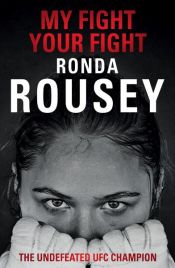 book cover of My Fight Your Fight by Ronda Rousey