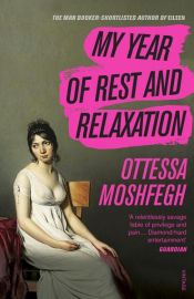 book cover of My Year of Rest and Relaxation by Ottessa Moshfegh