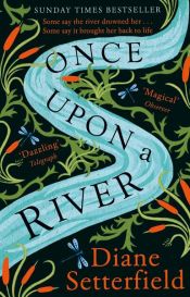 book cover of Once Upon a River by Diane Setterfield