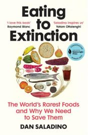 book cover of Eating to Extinction by Dan Saladino