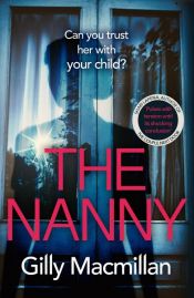book cover of The Nanny by Gilly MacMillan