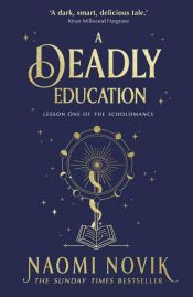 book cover of A Deadly Education by Наомі Новик