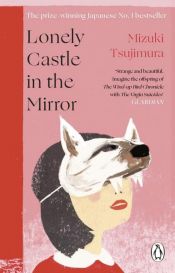 book cover of Lonely Castle in the Mirror by Mizuki Tsujimura