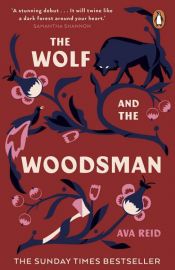 book cover of The Wolf and the Woodsman by Ava Reid