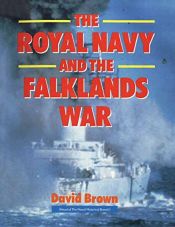 book cover of The Royal Navy and the Falklands War by David Brown