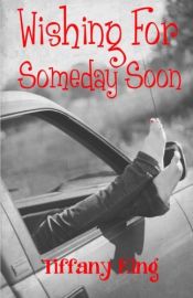 book cover of Wishing For Someday Soon by Tiffany King