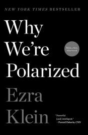 book cover of Why We're Polarized by Ezra Klein