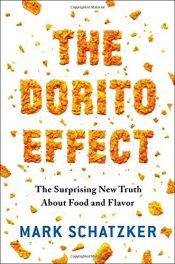 book cover of The Dorito Effect: The Surprising New Truth About Food and Flavor by unknown author