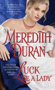 book cover of Luck Be a Lady by Meredith Duran