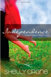 book cover of Independence: A Significance Series Novel: 4 (The Significance Series) by unknown author
