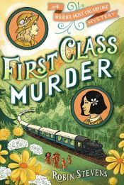 book cover of First Class Murder by Robin Stevens