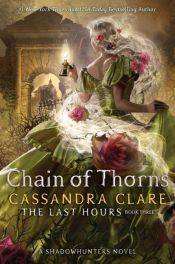 book cover of Chain of Thorns by קסנדרה קלייר