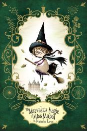 book cover of The Marvelous Magic of Miss Mabel by Natasha Lowe