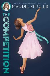 book cover of The Competition by Maddie Ziegler