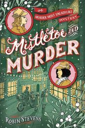 book cover of Mistletoe and Murder by Robin Stevens