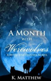 book cover of A Month With Werewolves by K. Matthew
