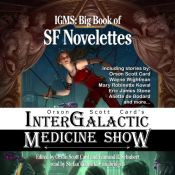 book cover of Orson Scott Card's Intergalactic Medicine Show: Big Book of SF Novelettes by ออร์สัน สก็อต การ์ด|Various Authors