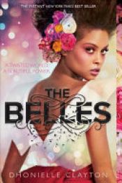 book cover of The Belles by Dhonielle Clayton