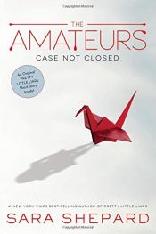 book cover of The Amateurs, Book 1 The Amateurs by Sara Shepard