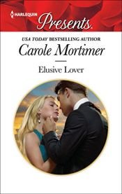 book cover of Elusive Lover (Harlequin Presents #556) by Carole Mortimer