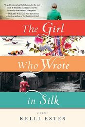 book cover of The Girl Who Wrote in Silk by Kelli Estes