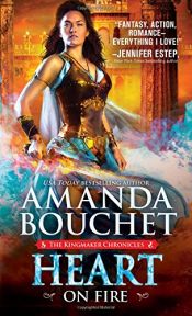 book cover of Heart on Fire (The Kingmaker Chronicles) by Amanda Bouchet