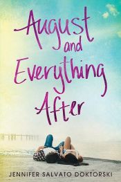 book cover of August and Everything After by Jennifer Doktorski
