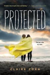 book cover of Protected by Claire Zorn