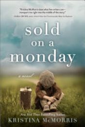 book cover of Sold on a Monday by Kristina McMorris|Perfection Learning Corporation