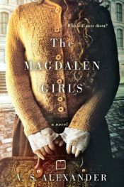 book cover of The Magdalen Girls by V.S. Alexander