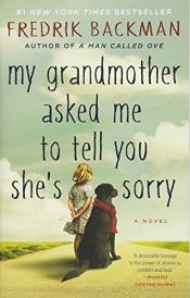 book cover of My Grandmother Asked Me to Tell You She's Sorry by Fredrik Backman