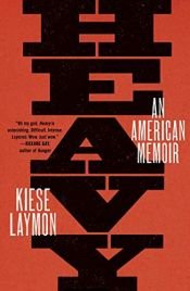 book cover of Heavy: An American Memoir by Kiese Laymon