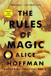 book cover of The Rules of Magic: A Novel (The Practical Magic Series) by Alice Hoffman