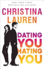 book cover of Dating You / Hating You by Christina Lauren