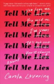 book cover of Tell Me Lies by Carola Lovering