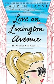 book cover of Love on Lexington Avenue (The Central Park Pact Book 2) by Lauren Layne