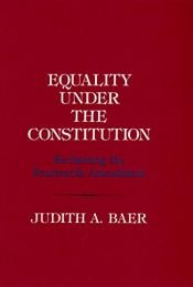 book cover of Equality Under the Constitution by Judith A. Baer