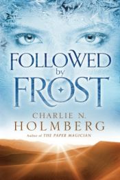 book cover of Followed by Frost by Charlie N. Holmberg