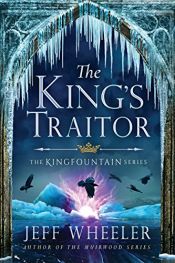 book cover of The King's Traitor (The Kingfountain Series Book 3) by Jeff Wheeler