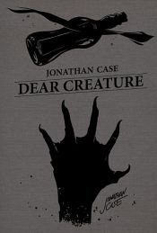 book cover of Dear Creature by Jonathan Case