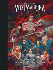 book cover of Critical Role: Vox Machina Origins Library Edition: Series I & II Collection by Critical Role|Jody Houser|Matthew Colville