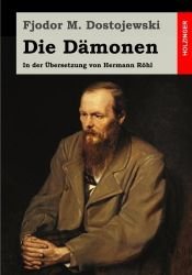 book cover of Die Dämonen: In der Übersetzung von Hermann Röhl by Fjodor M. Dostojewskij