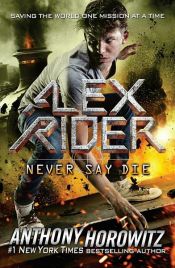book cover of Never Say Die by 安东尼·霍洛维茨
