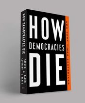 book cover of How Democracies Die by Daniel Ziblatt|Steven Levitsky