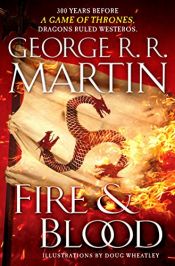 book cover of Fire & Blood: 300 Years Before A Game of Thrones (A Targaryen History) (A Song of Ice and Fire) by Джордж Мартін
